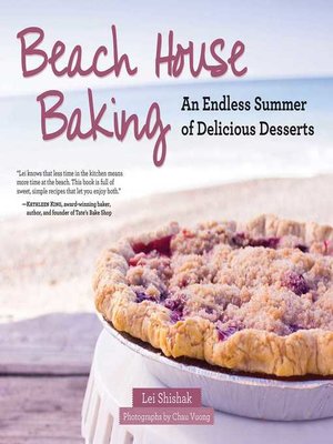 cover image of Beach House Baking: an Endless Summer of Delicious Desserts